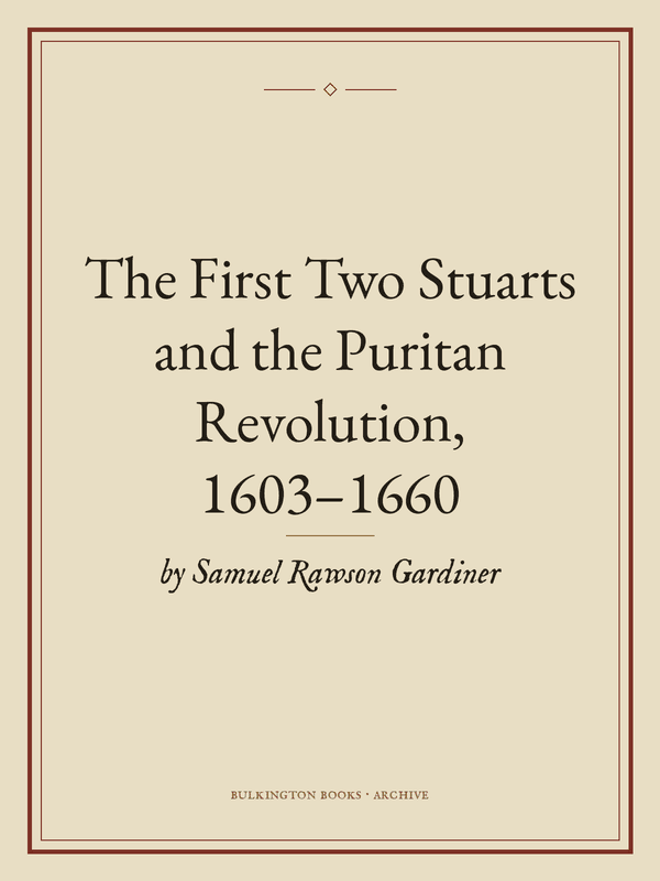 Cover of The First Two Stuarts and the Puritan Revolution, 1603–1660