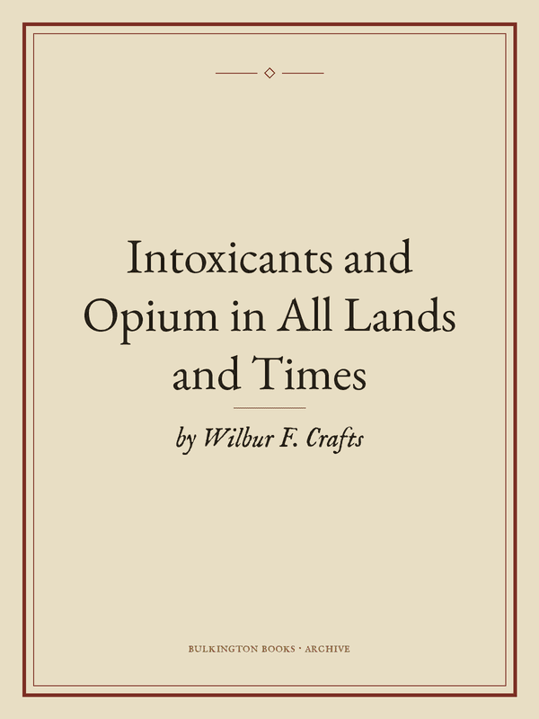 Cover of Intoxicants and Opium in All Lands and Times