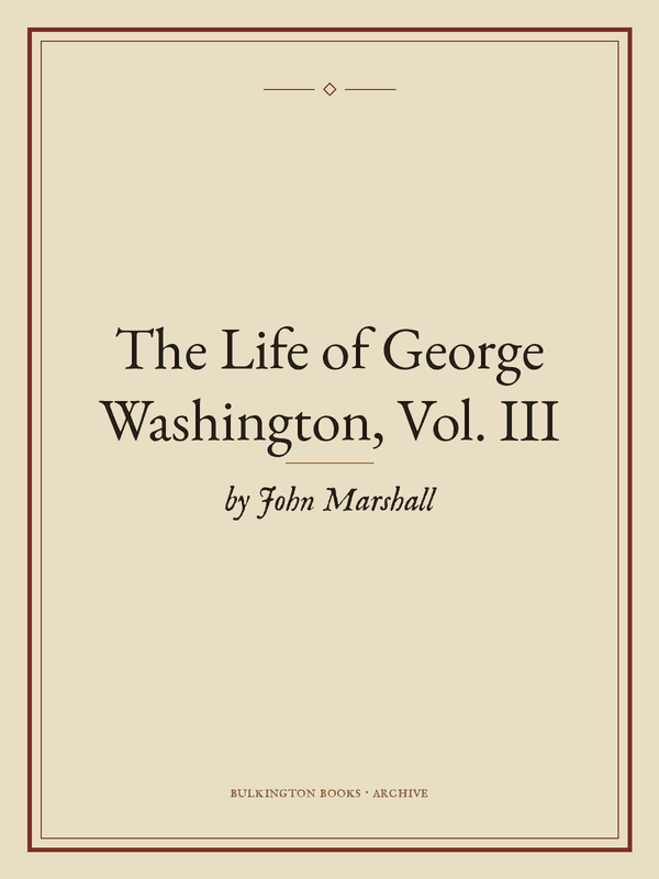 Cover of The Life of George Washington, Vol. III