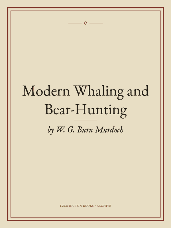 Cover of Modern Whaling and Bear-Hunting