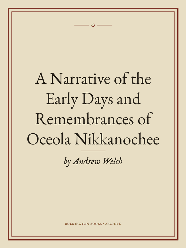 Cover of A Narrative of the Early Days and Remembrances of Oceola Nikkanochee