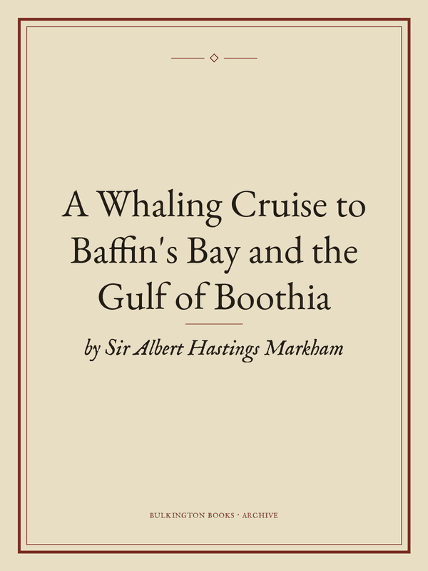Cover of A Whaling Cruise to Baffin's Bay and the Gulf of Boothia