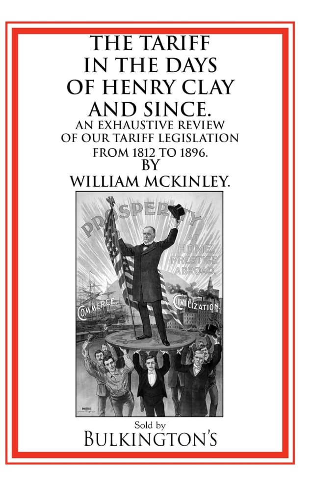 Cover of The Tariff in the Days of Henry Clay and Since